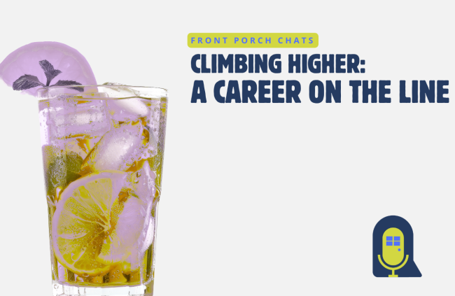 Climbing Higher: A Career on the Line