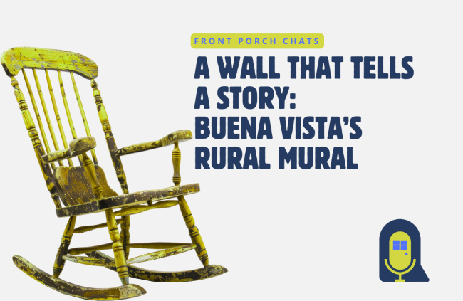A Wall That Tells a Story: Buena Vista’s Rural Mural