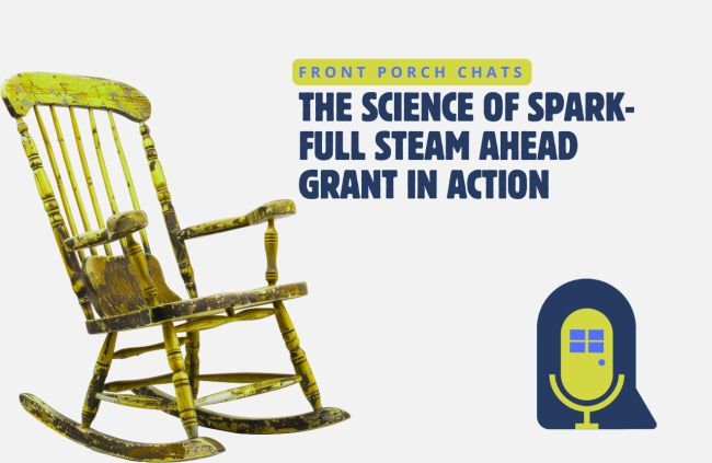 The Science of Spark- Full STEAM Ahead Grant in Action